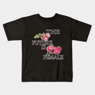 the future is female t-shirt Kids T-Shirt